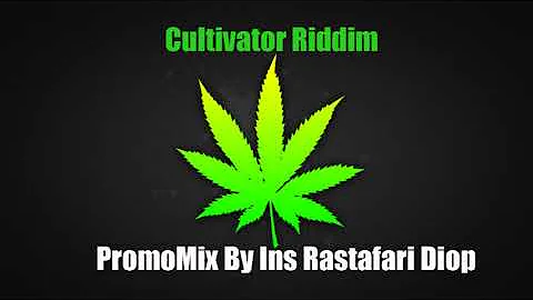 Cultivator Riddim Mix(Full)Ft.Chronixx,Sizzla,Kabaka,Perfect,Pressure...By Ins Rastafari