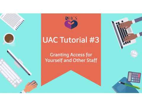 UAC Tutorial #3: Granting Access for Yourself and Staff