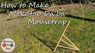 How to Make a Makatao Da&#39;ba Mousetrap (馬卡道族的捕鼠器)