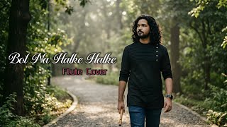 Bol Na Halke Halke || Flute Cover || Rajesh Flute 
