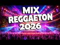MIX REGGAETON 2026 🌴 ~ LO MÁS SONADO DEL REGGAETON 🌊 ~ MIX MÚSICA 2026