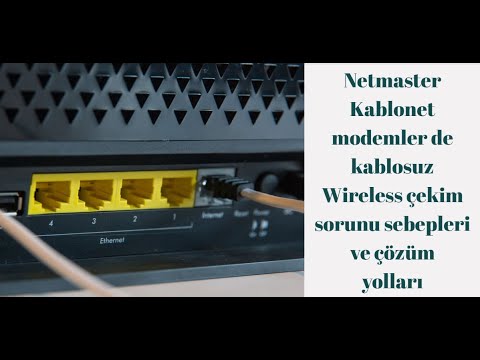 Netmaster Kablonet modemler de kablosuz Wireless çekim sorunu sebepleri ve çözüm yolları