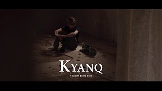 Kyanq: a Short Skate Film