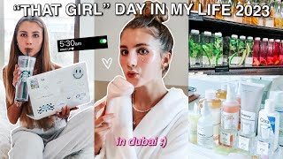 &quot;THAT GIRL&quot; DAY IN MY LIFE IN DUBAI 2023 *productive vlog*