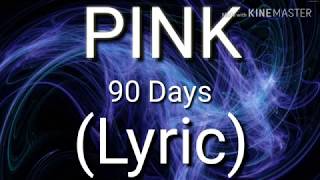 P!nk- 90 Days (Lyric) ft Wrabel