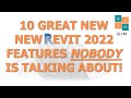 10 Great New Revit 2022 Features Nobody is Talking About