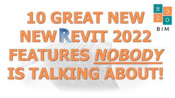 10 Great New Revit 2022 Features Nobody is Talking About