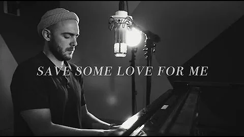 Luke Strand - "Save Some Love for Me" (Original)