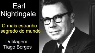 Earl Nightingale - O mais estranho segredo do mundo - dublado (COMPLETO)