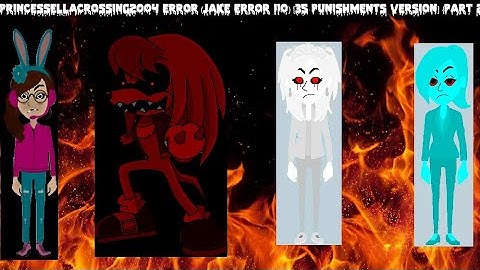 theeinsteinnintendogirl04 Error (Jake Error 110) [35 Punishments Version] {Part 2}