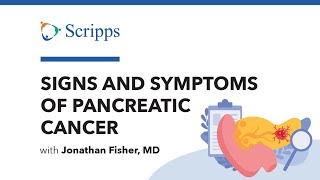 Signs and Symptoms of Pancreatic Cancer with Jonathan Fisher, MD | San Diego Health