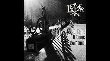Leper - O Come O Come Emmanuel - Lyric Video