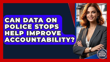 Can Data On Police Stops Help Improve Accountability? - Your Civil Rights Guide