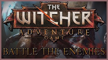 WELCOME TO THE WITCHER ADVENTURE GAME TUTORIAL - BATTLES: HOW TO BATTLE THE ENEMIES