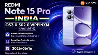🔥 REDMI Note 15 Pro HyperOS 3 India Update Released | Android 16 OS3.0.302.0.WPPINXM | June 2026
