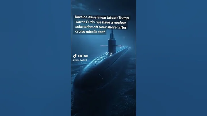 Trump warns Putin and Russia, we have a nuclear submarine off your shore after cruise missile test