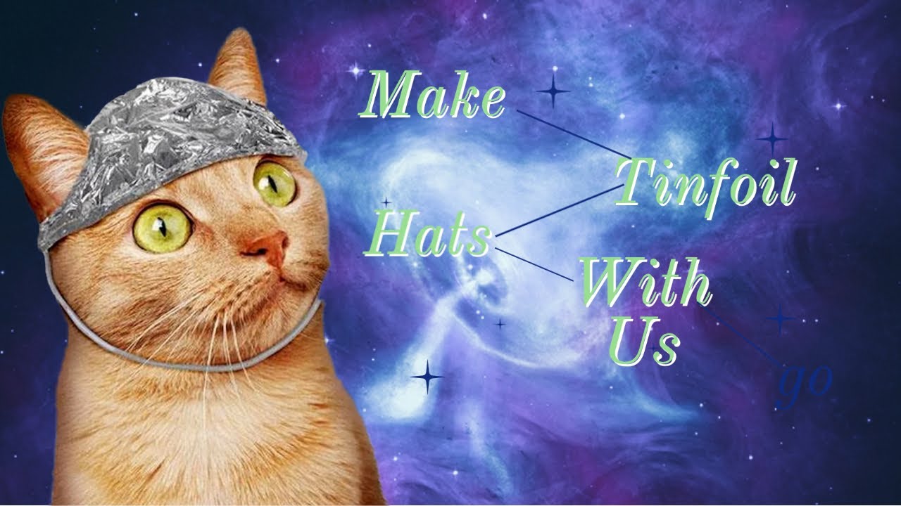 Come Make Tin Foil Hats With Us A Patreon LIVE Exclusive YouTube