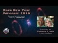 The Rave New Year Forecast 2016 - Dharmen &amp; Leela