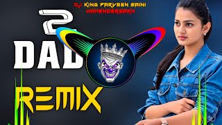 2 Dada Masoom Sharma Dj Remix | High Gain Vibration Mix Badmashi Song |Dj Parveen Saini Mahendergarh