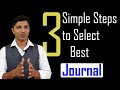 Simple Steps to Select Best Unpaid/SCI/Scopus Journals for Paper Publication