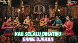 Kau Selalu Dihatiku – Ernie Djohan (cover keroncong)🎵 LEMBARAN NADA