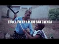 True love series  episode 1 teaser ni ejo saa cyena muzaze tuyitangirane