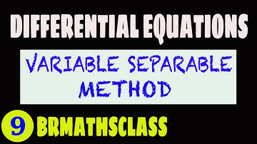 HOW TO SOLVE VARIABLE SEPARABLE DIFFERENTIAL EQUATIONS | VARIABLE SEPARABLE METHOD |  NCERT 9.4