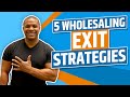 Wholesaling Exit Strategies | Wholesaling Real Estate