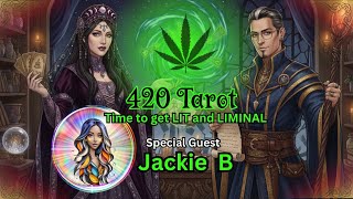 420 Tarot - Special Guest: Jackie B