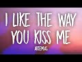 Artemas - i like the way you kiss me (Lyrics)