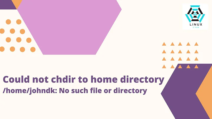 Could not chdir to home directory /home/johndk: No such file or directory |