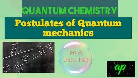 Postulates of Quantum mechanics, Wave equation for electron /  PG and Polytechnic TRB