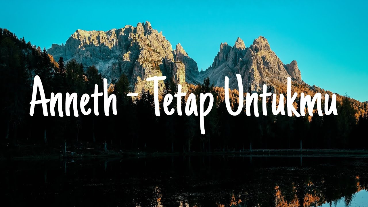 Anneth - Tetap Untukmu
