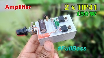 DIY Mini Power Amplifier 12 Volt Using Transistor TIP41 || Heavy Clear Bass