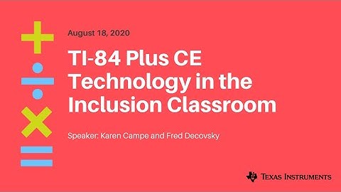 Webinar: TI-84 Plus CE Technology in the Inclusion Classroom