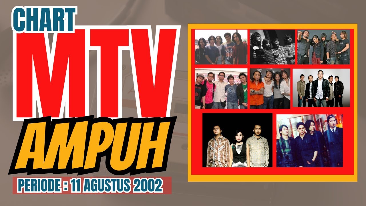 Chart MTV AMPUH Periode 11 Agustus 2002