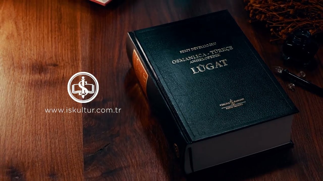 Osmanlıca-Türkçe Ansiklopedik Lûgat | Türkiye İş Bankası Kültür