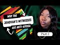 Why the Jehovah&#39;s Witnesses are Anti-Black/Africa | PART 1