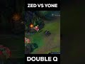 YONE VS ZED  #leagueoflegends #zed #yone #bug