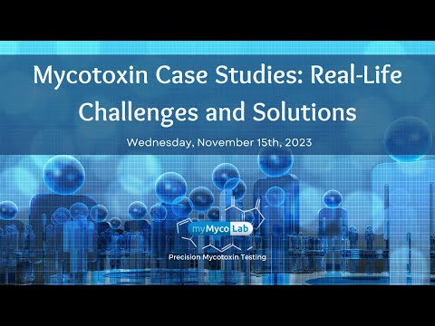 Mycotoxin Case Studies: Real-Life Challenges and Solutions