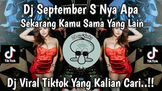 DJ MEJIKUHIBINIU | DC September S nya apa | DJ SEKARANG KAMU SAMA YANG LAIN VIRAL TIKTOK TRBARU 2025