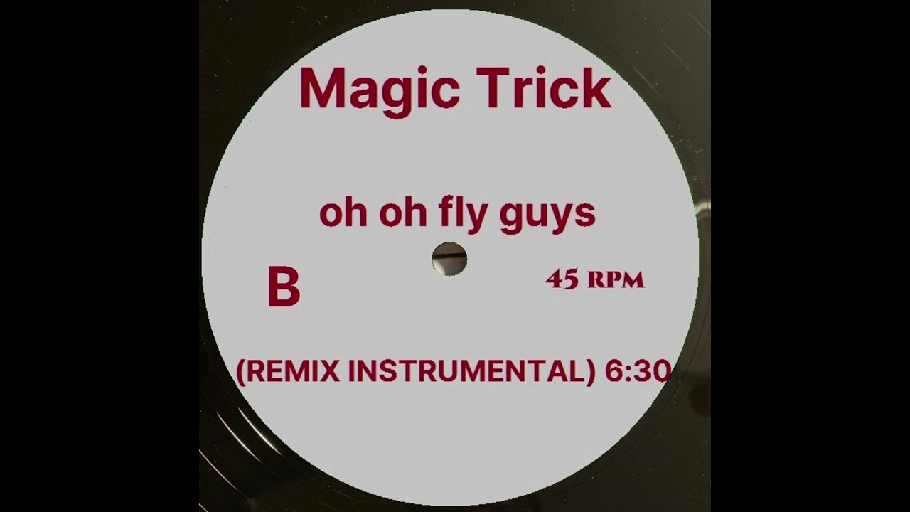 MAGIC TRICK - OH OH FLY GUYS (LONG REMIX) - YouTube