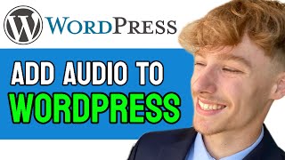 HOW TO ADD AUDIO TO WORDPRESS (2024) FULL GUIDE!