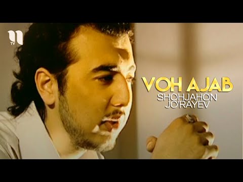 Shohjahon Jo'rayev — Voh ajab (Official Music Video)