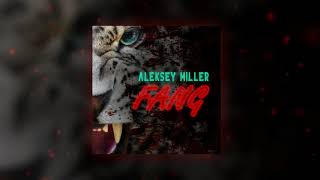 [FREE BEAT] Aleksey Miller - FANG (Бит Минус Инструментал для Репа)