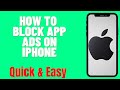 HOW TO BLOCK APP ADS ON IPHONE