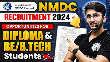 NMDC RECRUITMENT 2024 | New Vacancy 2024 for Diploma & BE / B.Tech Students | Engineers Wallah