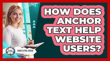 How Does Anchor Text Help Website Users?