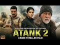 ATANK 2 Akshay Kumar Amitabh Bachchan Asin Latest Bollywood Action Full HD Movie 2026