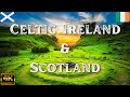 CELTIC IRISH &amp; SCOTTISH Music &amp; Scenic Wonders 7 Hr Supercut Special in 4K-Relaxation, Sleep help